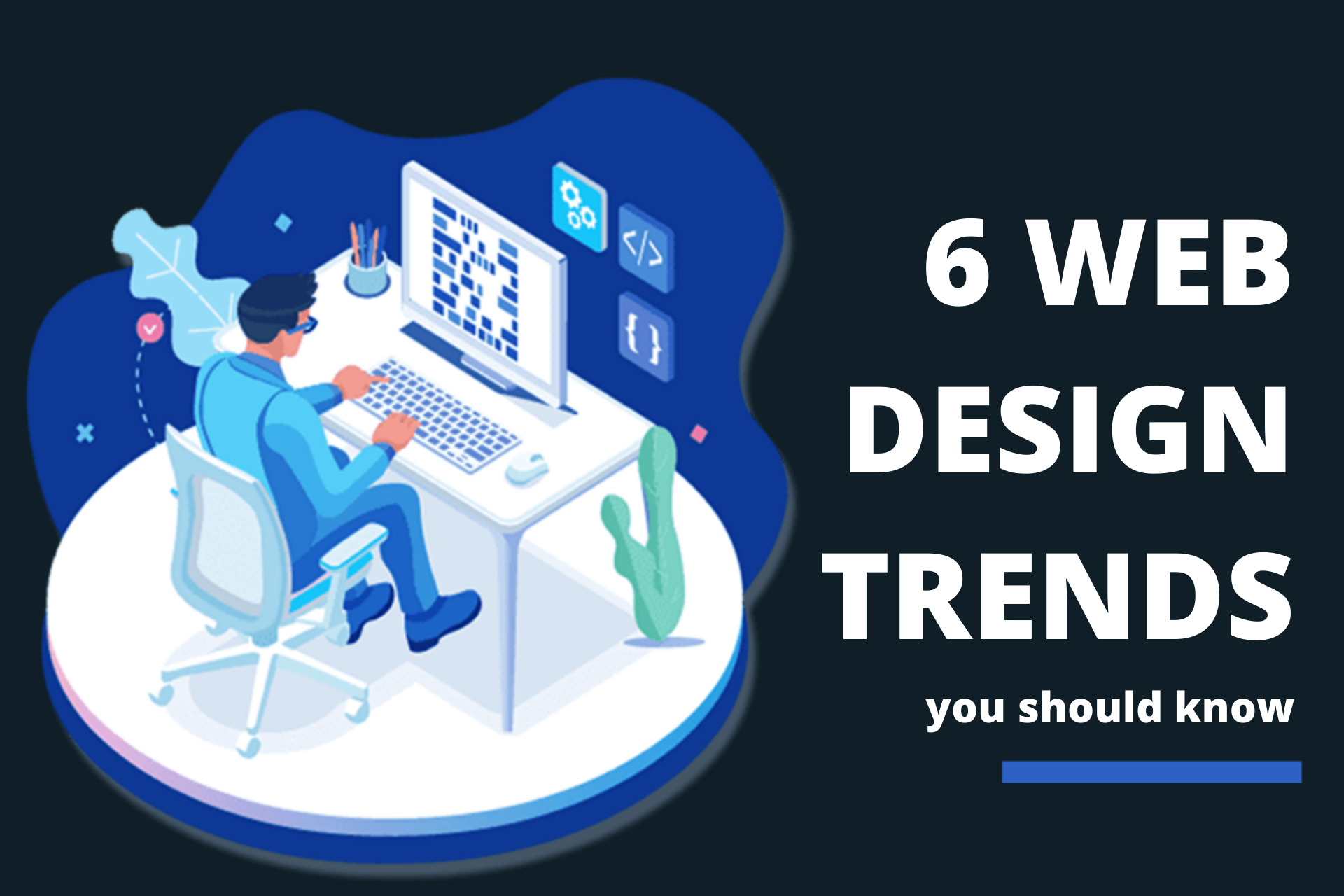 Top Web Design Trends and Designing for Your Audience